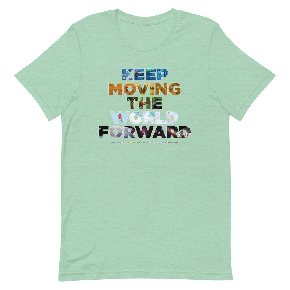 Environmental Causes Keep Moving The World Forward on Unisex Premium T-Shirt - XL-2XL