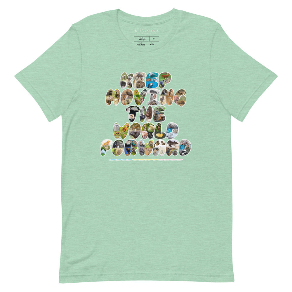 Baby Animals Keep Moving The World Forward on Unisex Premium T-Shirt - M-L