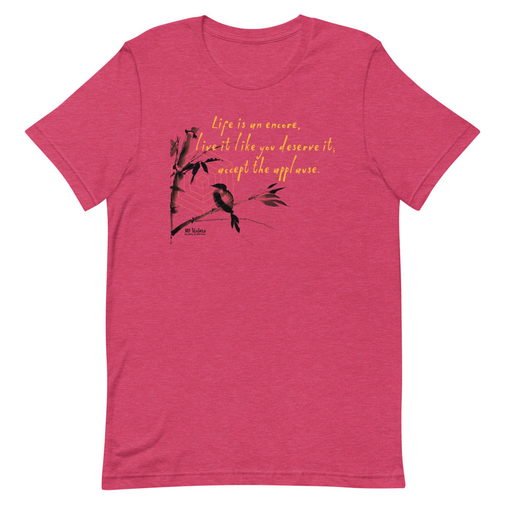 Life Is An Encore Haiku With Wren on Unisex Premium T-Shirt - L-XL