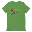 Life Is An Encore Haiku With Wren on Unisex Premium T-Shirt - XS-M