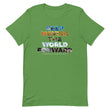 Environmental Causes Keep Moving The World Forward on Unisex Premium T-Shirt - XS-S