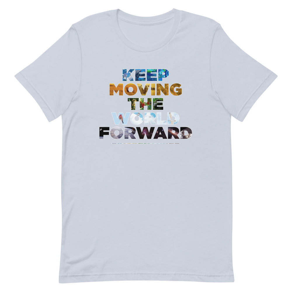 Environmental Causes Keep Moving The World Forward on Unisex Premium T-Shirt - XL-2XL