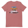 Environmental Causes Keep Moving The World Forward on Unisex Premium T-Shirt - XS-S