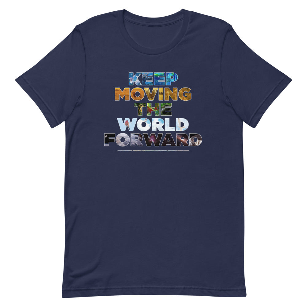 Environmental Causes Keep Moving The World Forward on Unisex Premium T-Shirt - XL-2XL