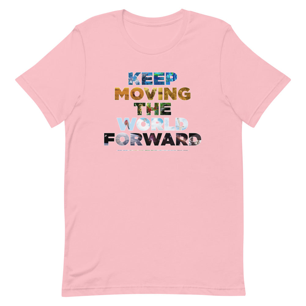 Environmental Causes Keep Moving The World Forward on Unisex Premium T-Shirt - XL-2XL