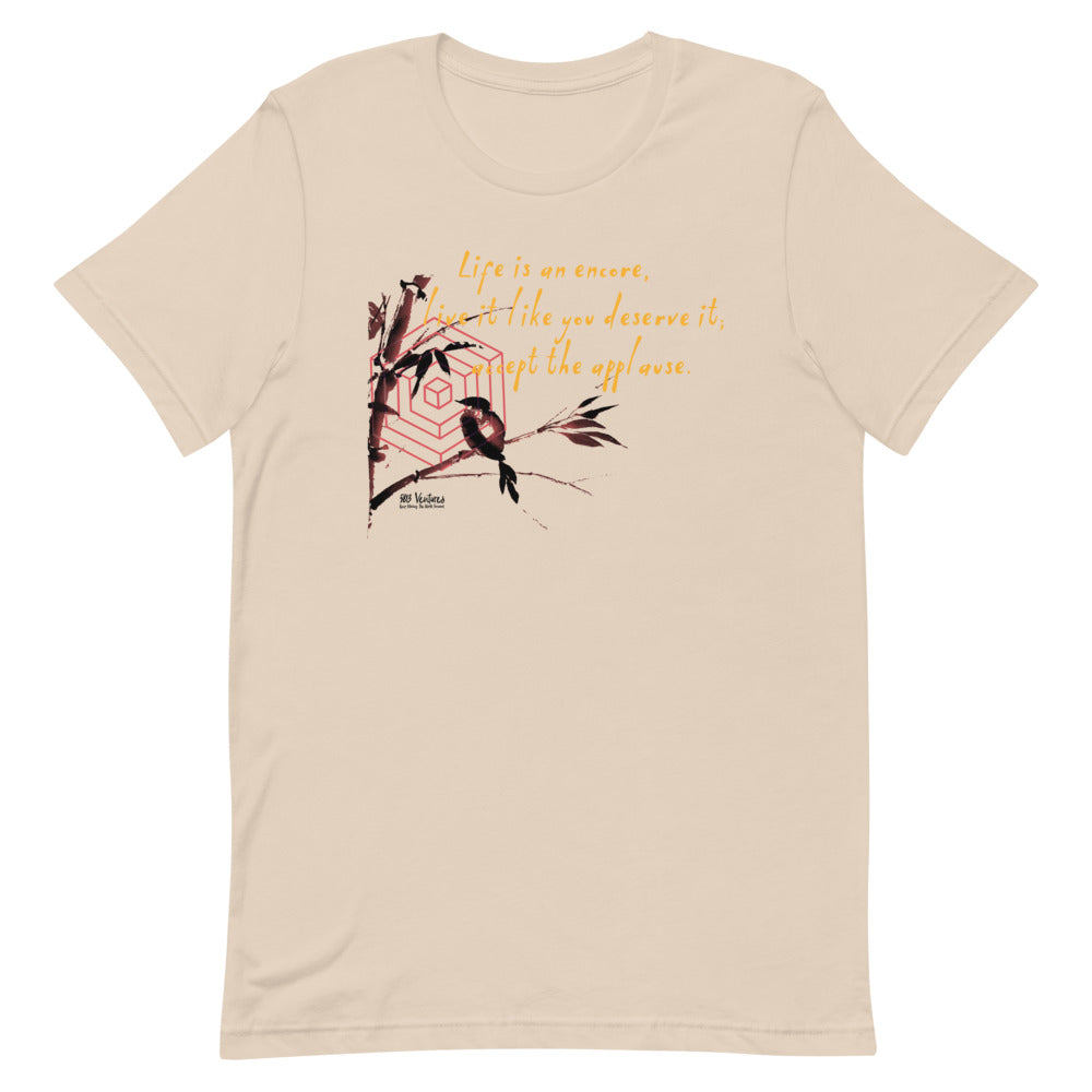 Life Is An Encore Haiku With Wren on Unisex Premium T-Shirt - XS-M