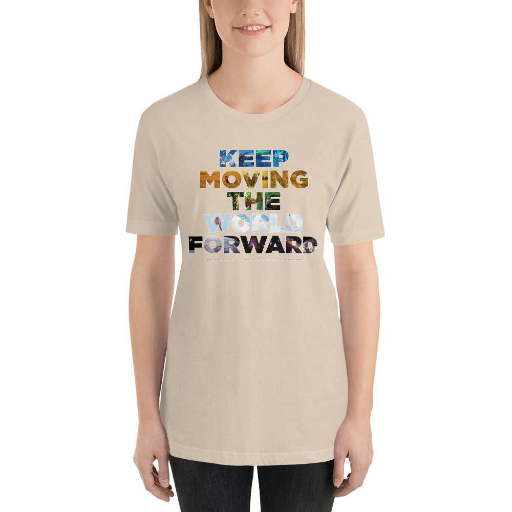 Environmental Causes Keep Moving The World Forward on Unisex Premium T-Shirt - XL-2XL