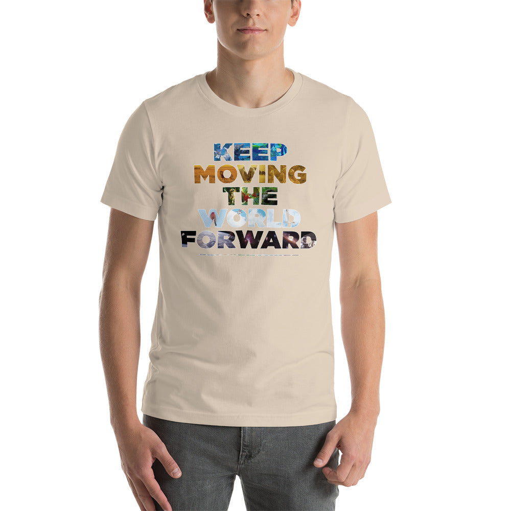 Environmental Causes Keep Moving The World Forward on Unisex Premium T-Shirt - XL-2XL