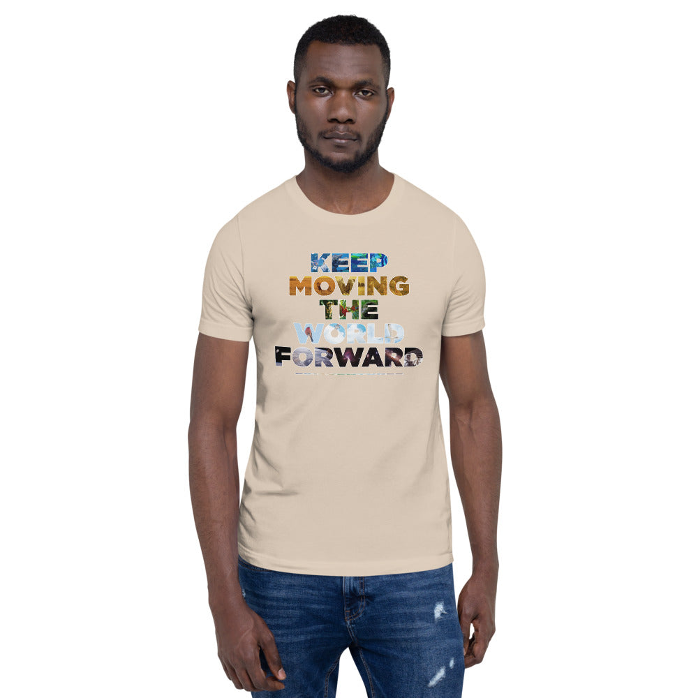 Environmental Causes Keep Moving The World Forward on Unisex Premium T-Shirt - XL-2XL