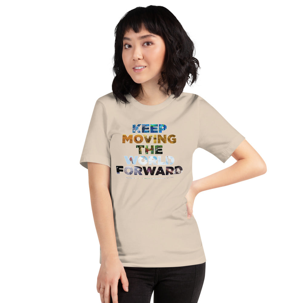 Environmental Causes Keep Moving The World Forward on Unisex Premium T-Shirt - XL-2XL