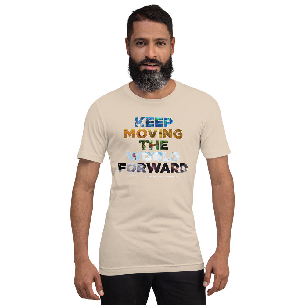 Environmental Causes Keep Moving The World Forward on Unisex Premium T-Shirt - XL-2XL