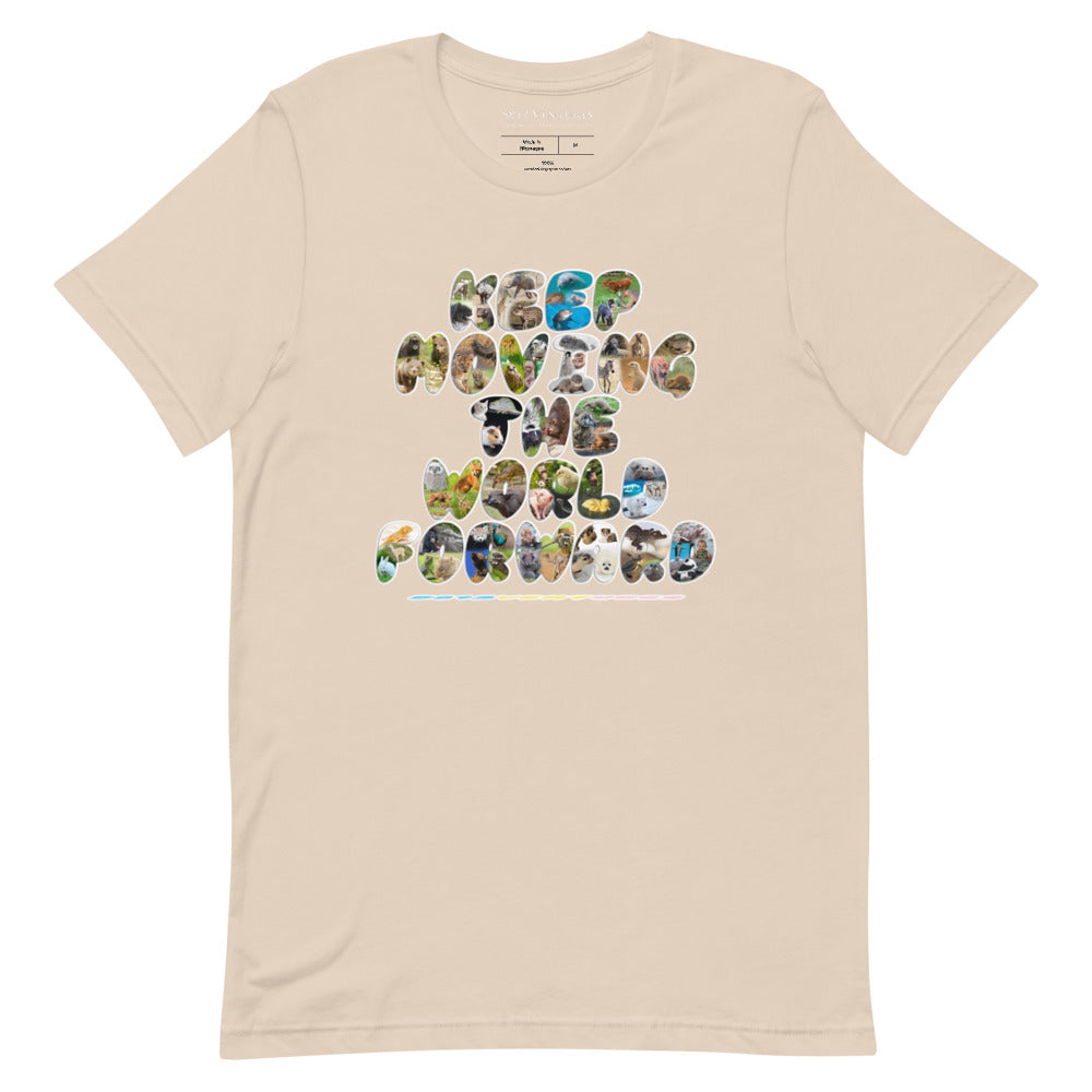 Baby Animals Keep Moving The World Forward on Unisex Premium T-Shirt - XL-2XL