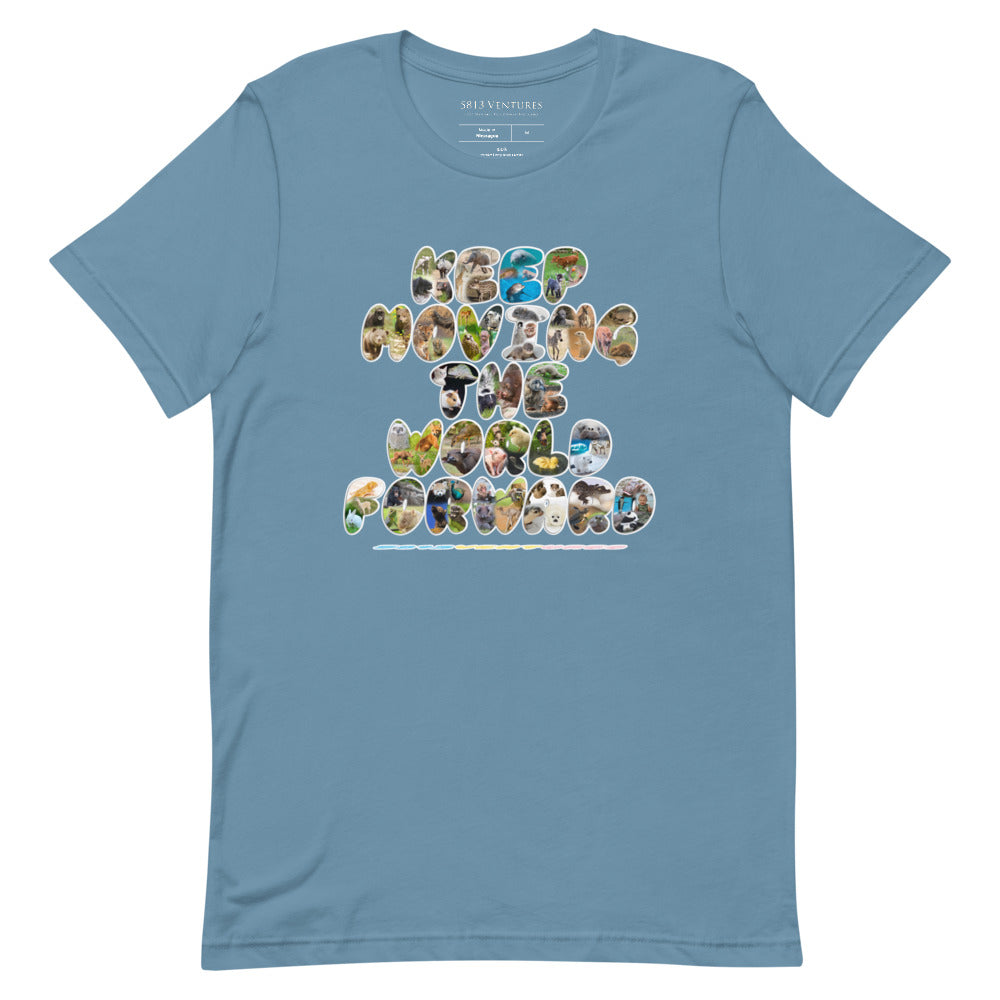 Baby Animals Keep Moving The World Forward on Unisex Premium T-Shirt - 3XL-5XL