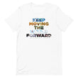 Environmental Causes Keep Moving The World Forward on Unisex Premium T-Shirt - XL-2XL