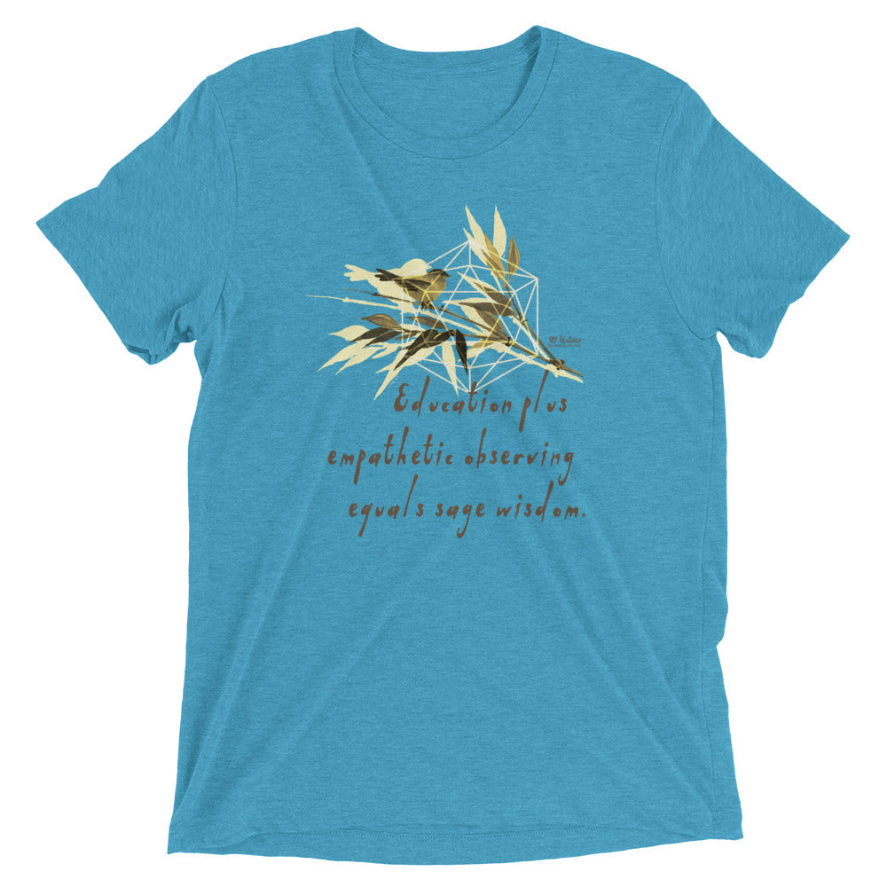 Sage Wisdom Haiku With Sparrow on Unisex Tri-Blend Tee Shirt