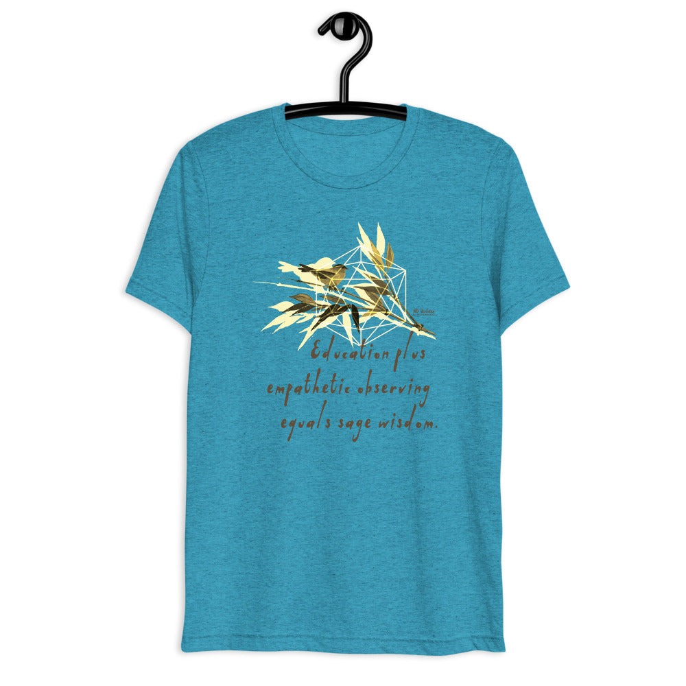 Sage Wisdom Haiku With Sparrow on Unisex Tri-Blend Tee Shirt