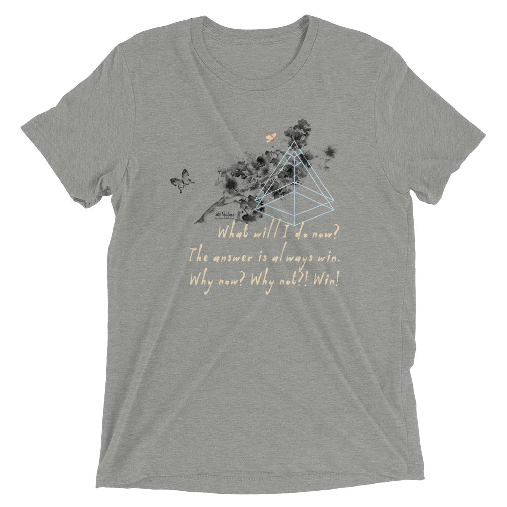 Always Win Now Haiku With Butterfly on Unisex Tri-Blend Tee Shirt