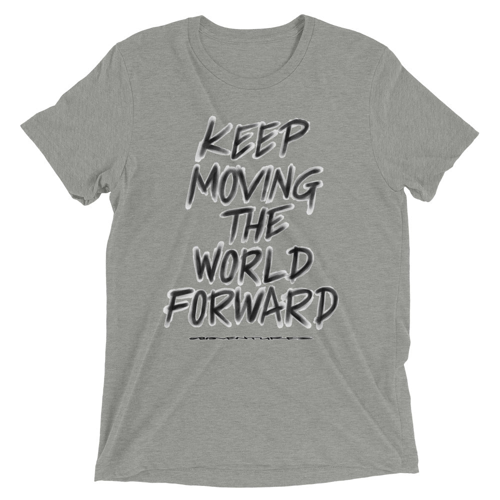 Charcoal Sketch Dreaming To Keep Moving The World Forward on Unisex Tri-Blend Tee Shirt - XL-4XL