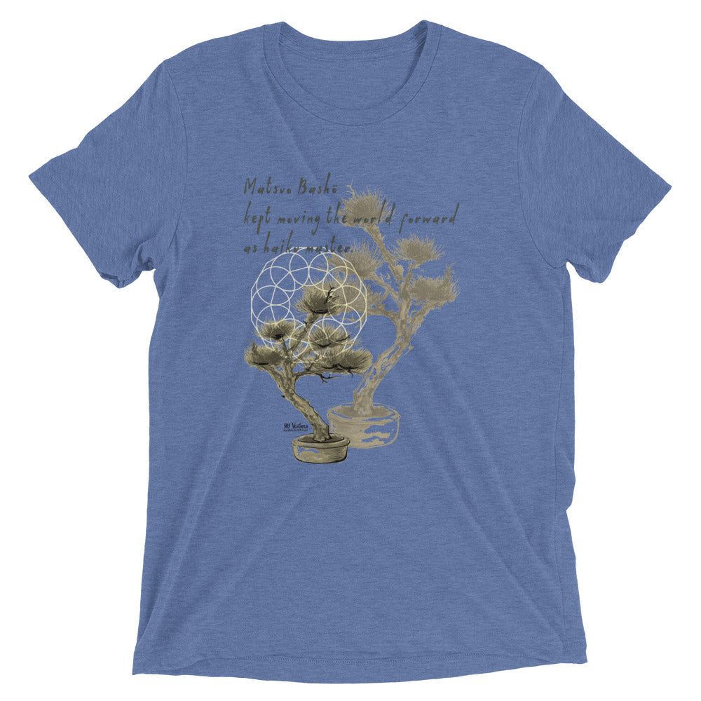 Matsuo Basho Haiku With Bonsai on Unisex Tri-Blend Tee Shirt