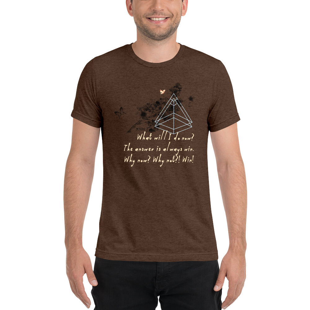 Always Win Now Haiku With Butterfly on Unisex Tri-Blend Tee Shirt