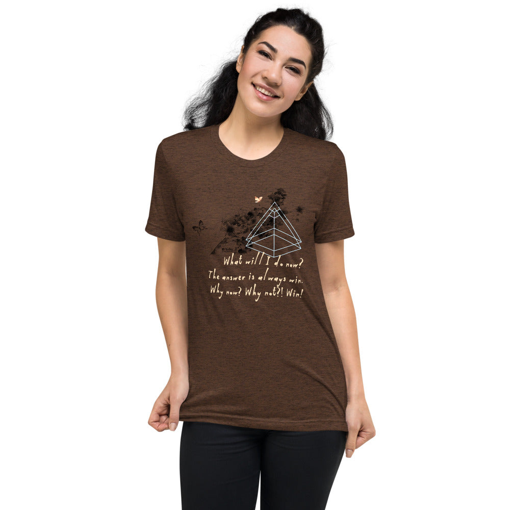 Always Win Now Haiku With Butterfly on Unisex Tri-Blend Tee Shirt