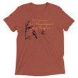 Life Is An Encore Haiku With Wren on Unisex Tri-Blend Tee Shirt