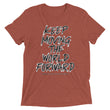 Charcoal Sketch Dreaming To Keep Moving The World Forward on Unisex Tri-Blend Tee Shirt - XS-L