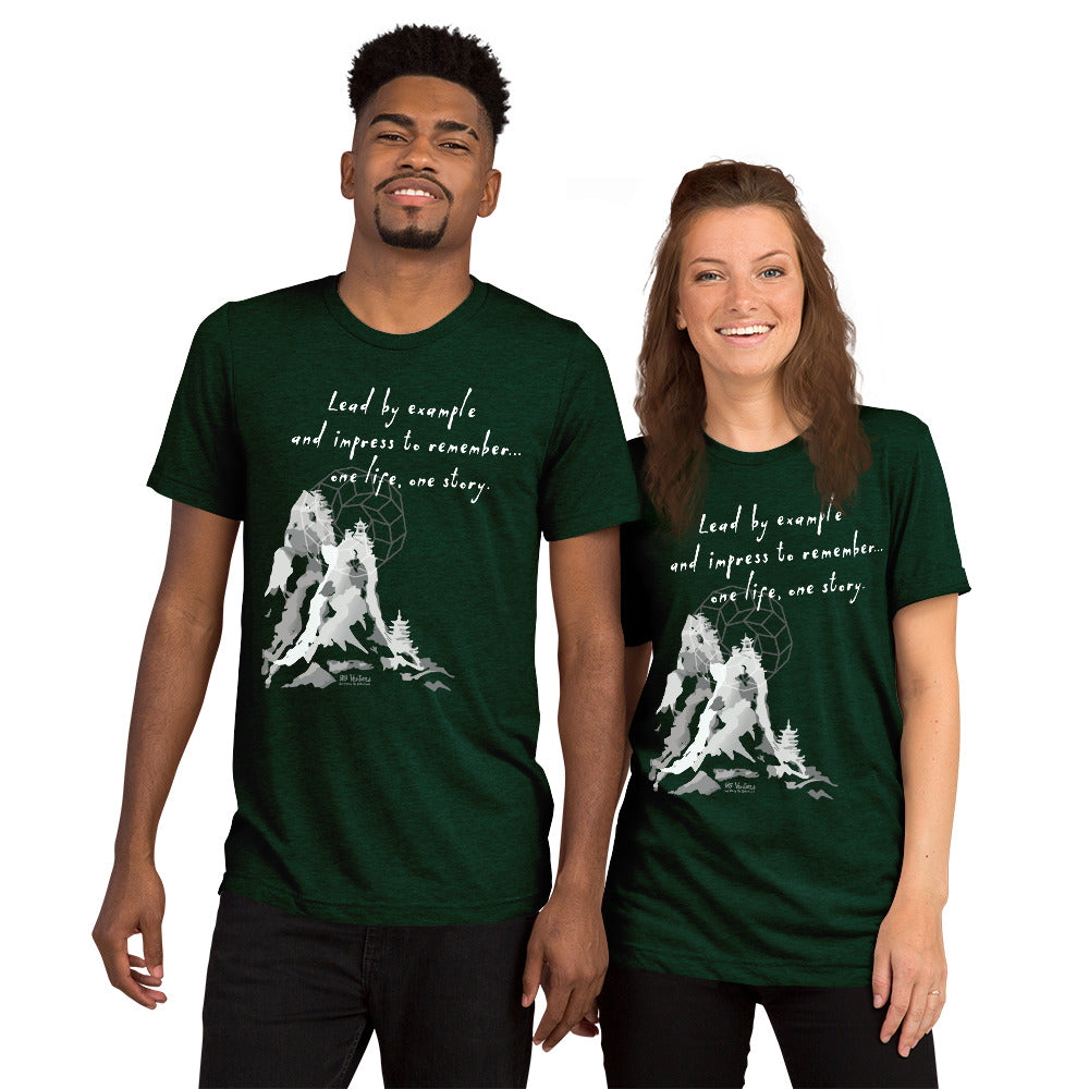 Lead By Example Haiku With Mountain Shrines on Unisex Tri-Blend Tee Shirt - XS-XL