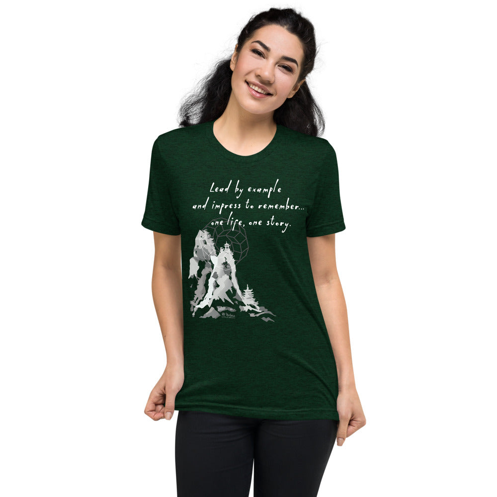 Lead By Example Haiku With Mountain Shrines on Unisex Tri-Blend Tee Shirt - XS-XL