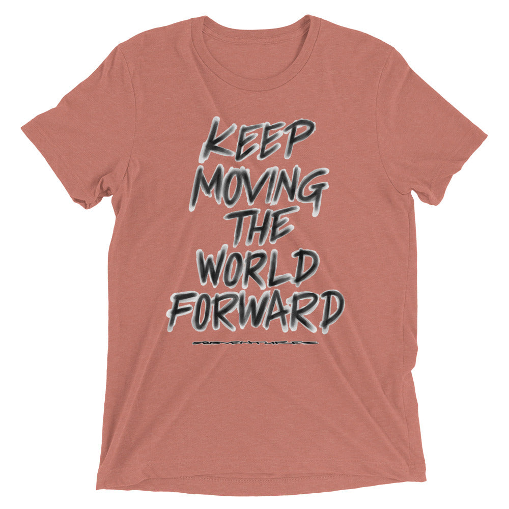 Charcoal Sketch Dreaming To Keep Moving The World Forward on Unisex Tri-Blend Tee Shirt - XS-L