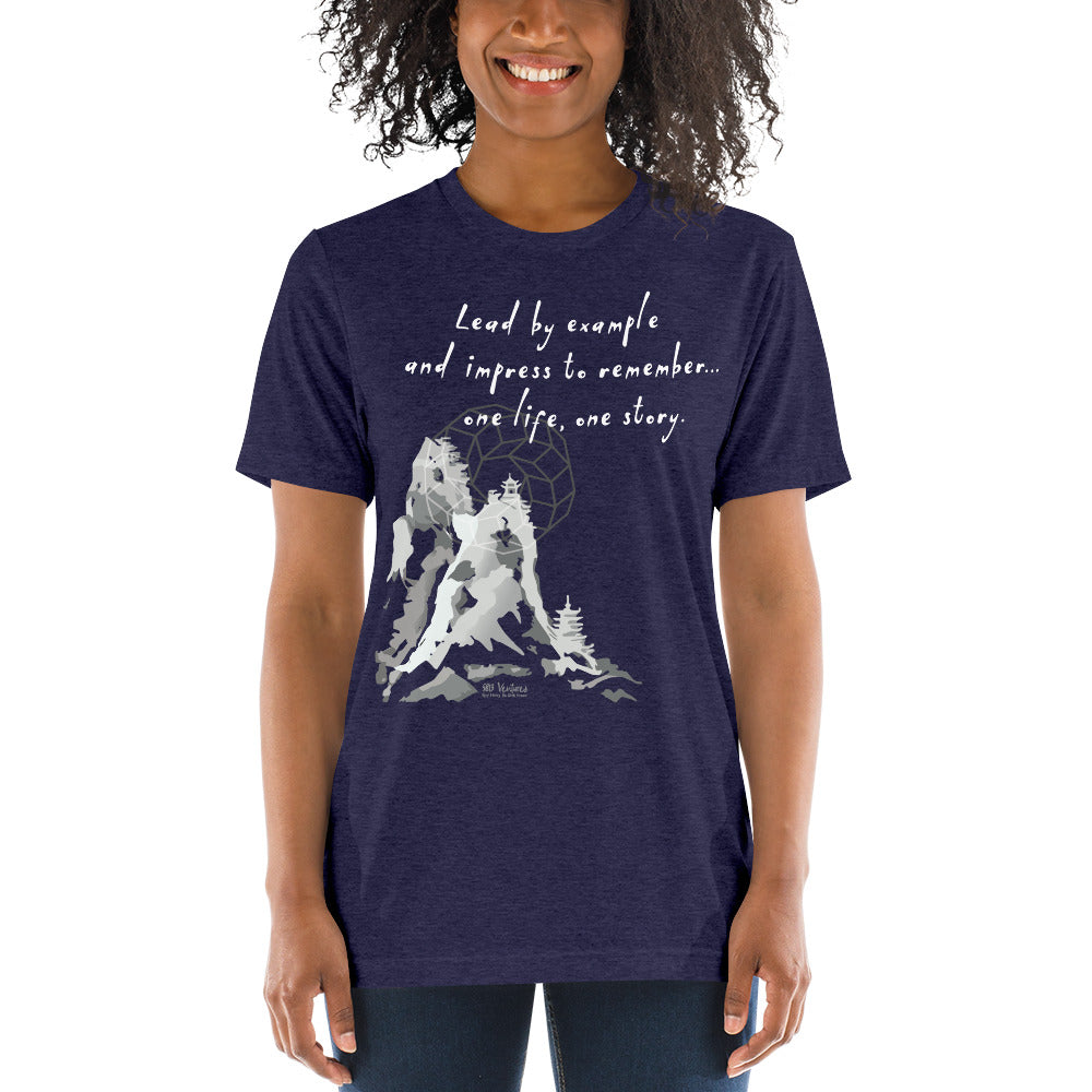 Lead By Example Haiku With Mountain Shrines on Unisex Tri-Blend Tee Shirt - 2XL-4XL