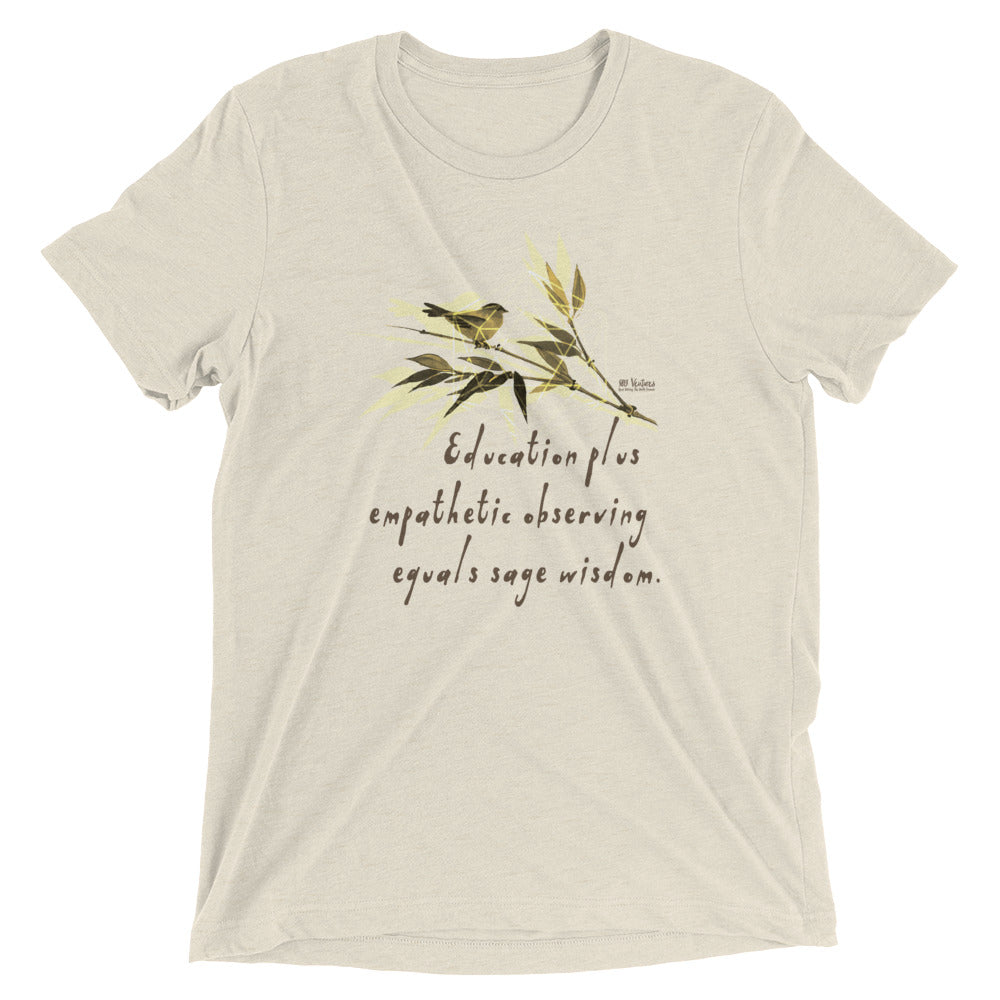 Sage Wisdom Haiku With Sparrow on Unisex Tri-Blend Tee Shirt