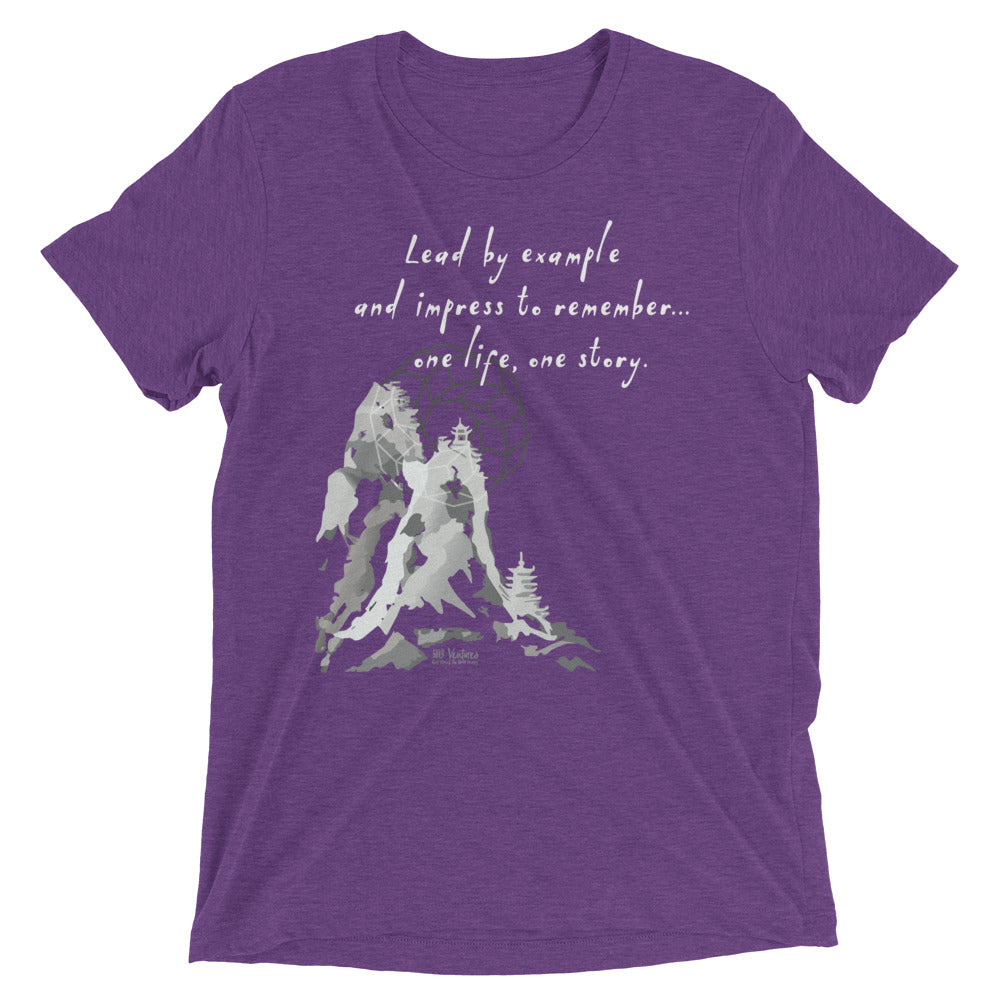 Lead By Example Haiku With Mountain Shrines on Unisex Tri-Blend Tee Shirt - 2XL-4XL