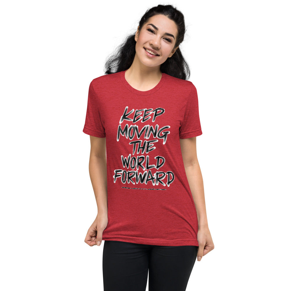 Charcoal Sketch Dreaming To Keep Moving The World Forward on Unisex Tri-Blend Tee Shirt - XL-4XL