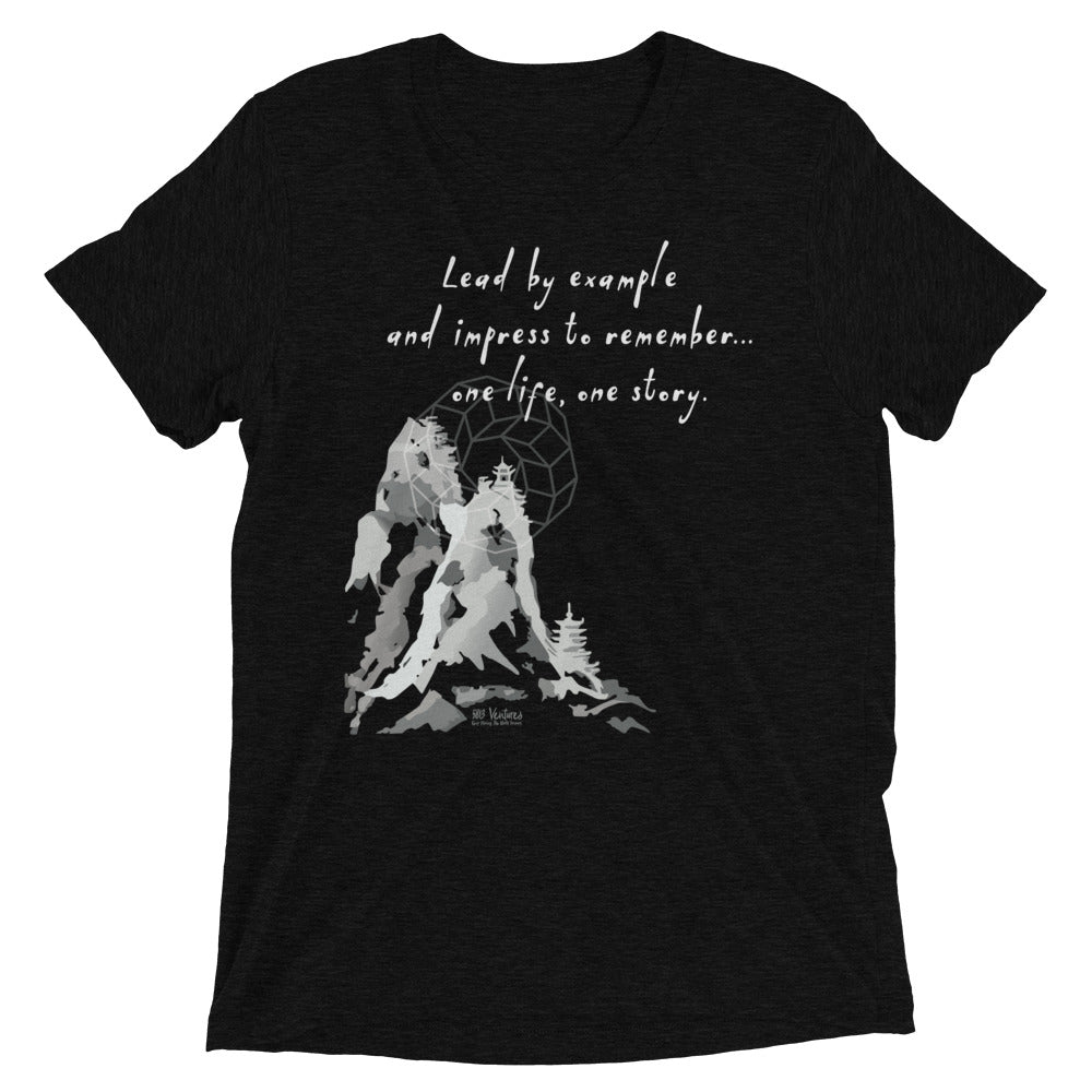 Lead By Example Haiku With Mountain Shrines on Unisex Tri-Blend Tee Shirt - XS-XL