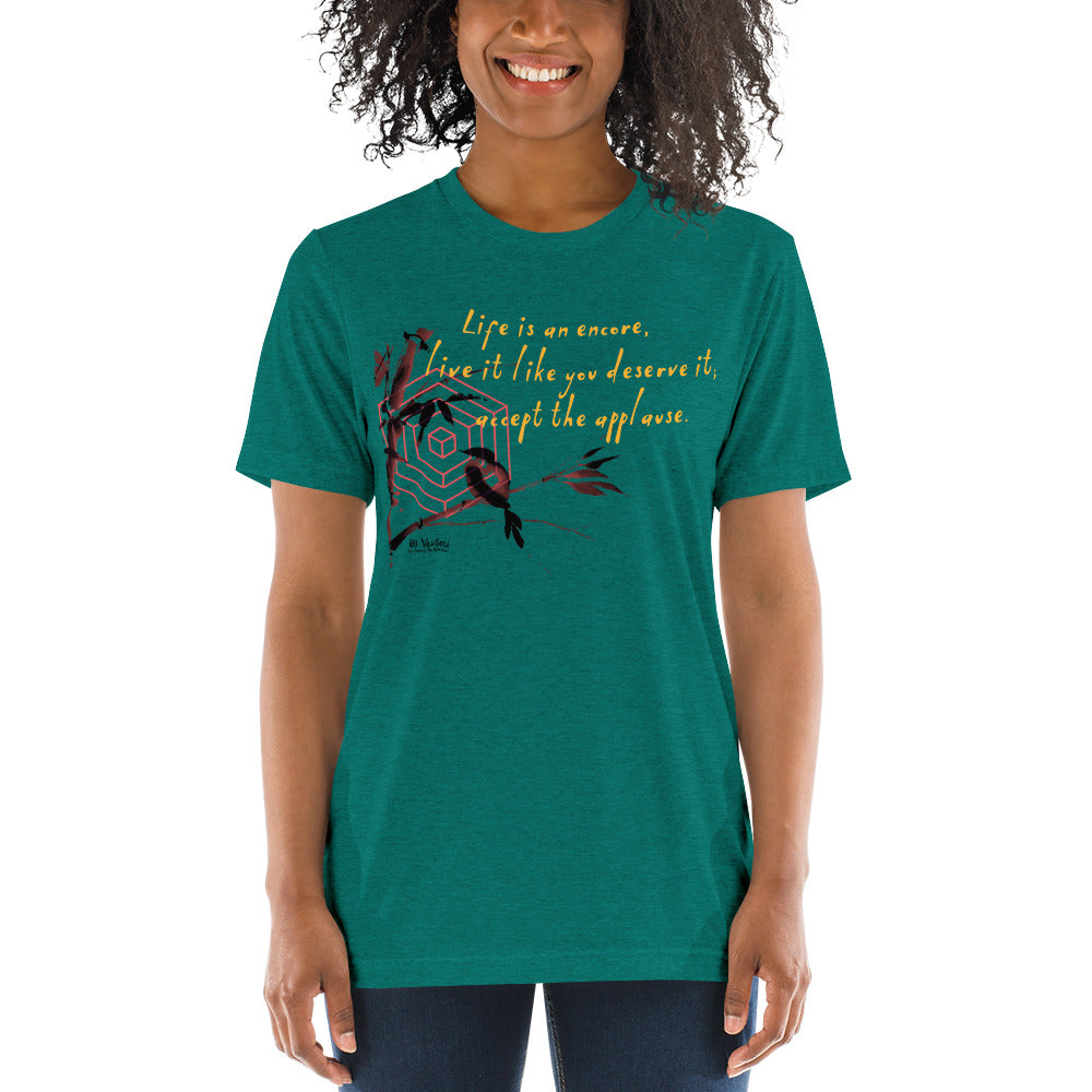 Life Is An Encore Haiku With Wren on Unisex Tri-Blend Tee Shirt