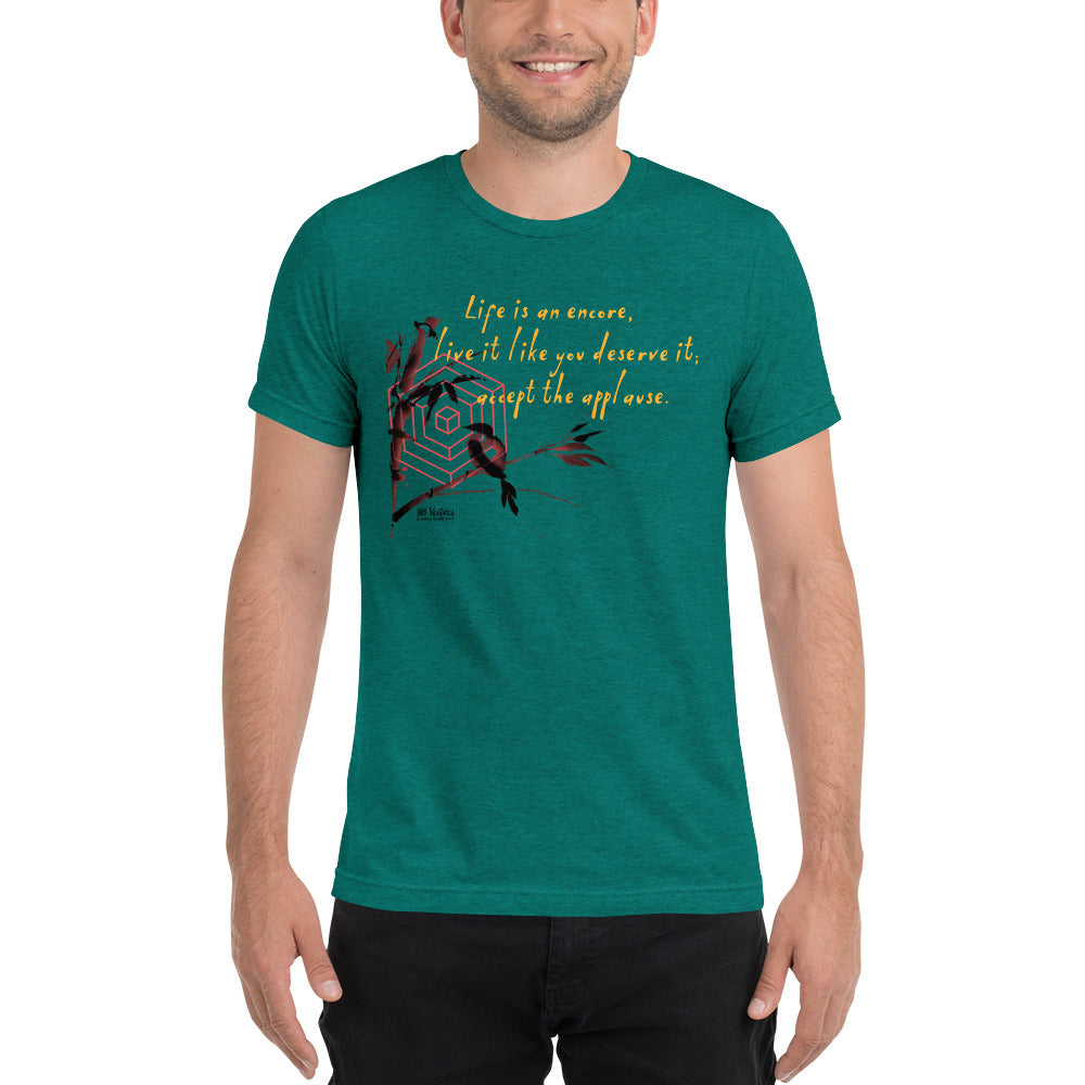 Life Is An Encore Haiku With Wren on Unisex Tri-Blend Tee Shirt