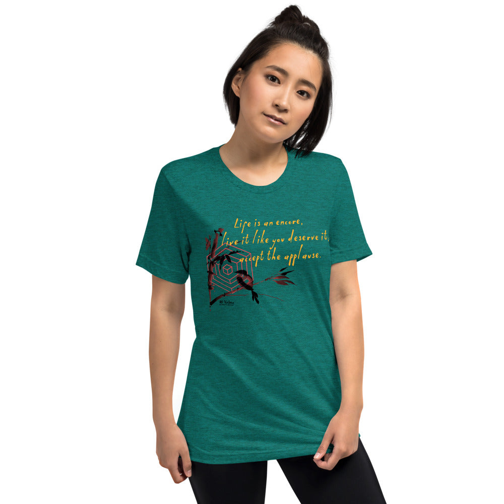 Life Is An Encore Haiku With Wren on Unisex Tri-Blend Tee Shirt