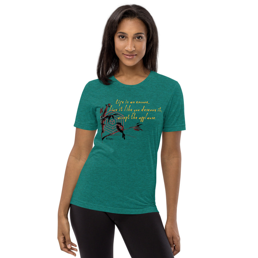 Life Is An Encore Haiku With Wren on Unisex Tri-Blend Tee Shirt