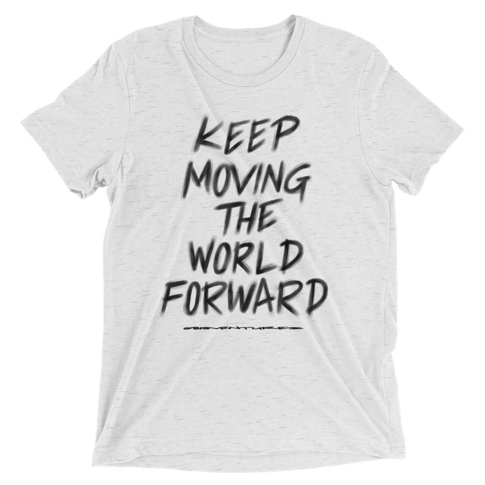 Charcoal Sketch Dreaming To Keep Moving The World Forward on Unisex Tri-Blend Tee Shirt - XL-4XL