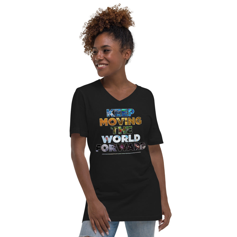 Environmental Causes Keep Moving The World Forward on Unisex Short Sleeve V-Neck T-Shirt