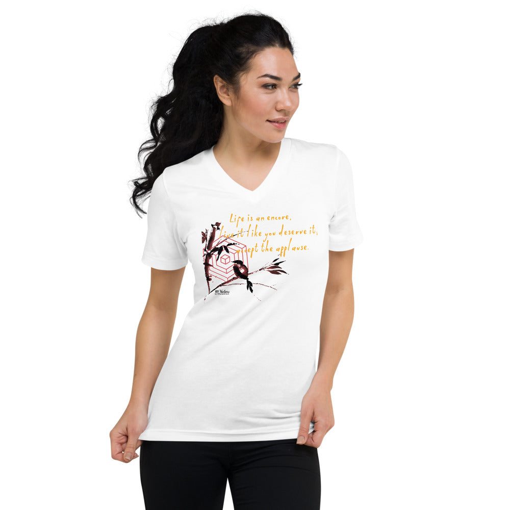 Life Is An Encore Haiku With Wren on Unisex Short Sleeve V-Neck T-Shirt