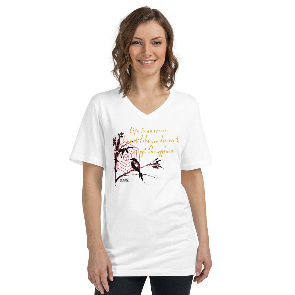 Life Is An Encore Haiku With Wren on Unisex Short Sleeve V-Neck T-Shirt