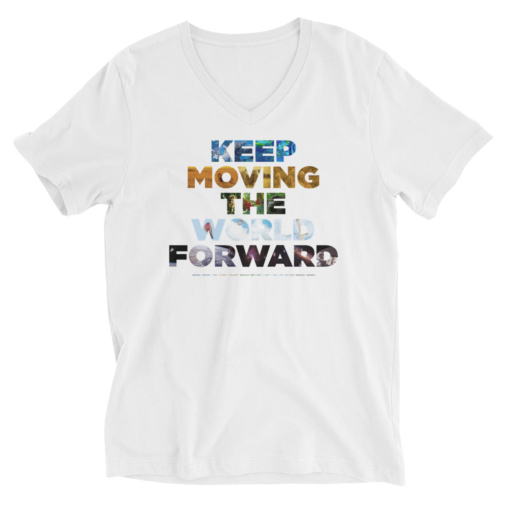 Environmental Causes Keep Moving The World Forward on Unisex Short Sleeve V-Neck T-Shirt