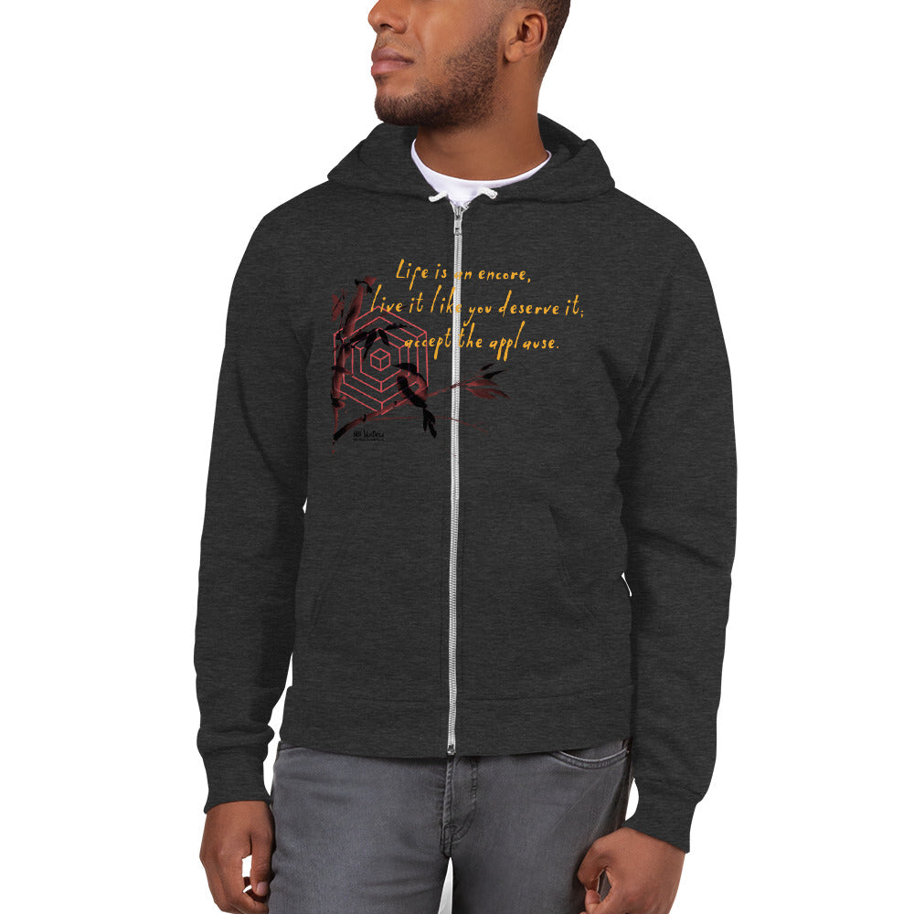 Life Is An Encore Haiku With Wren on Unisex Zip Hoodie