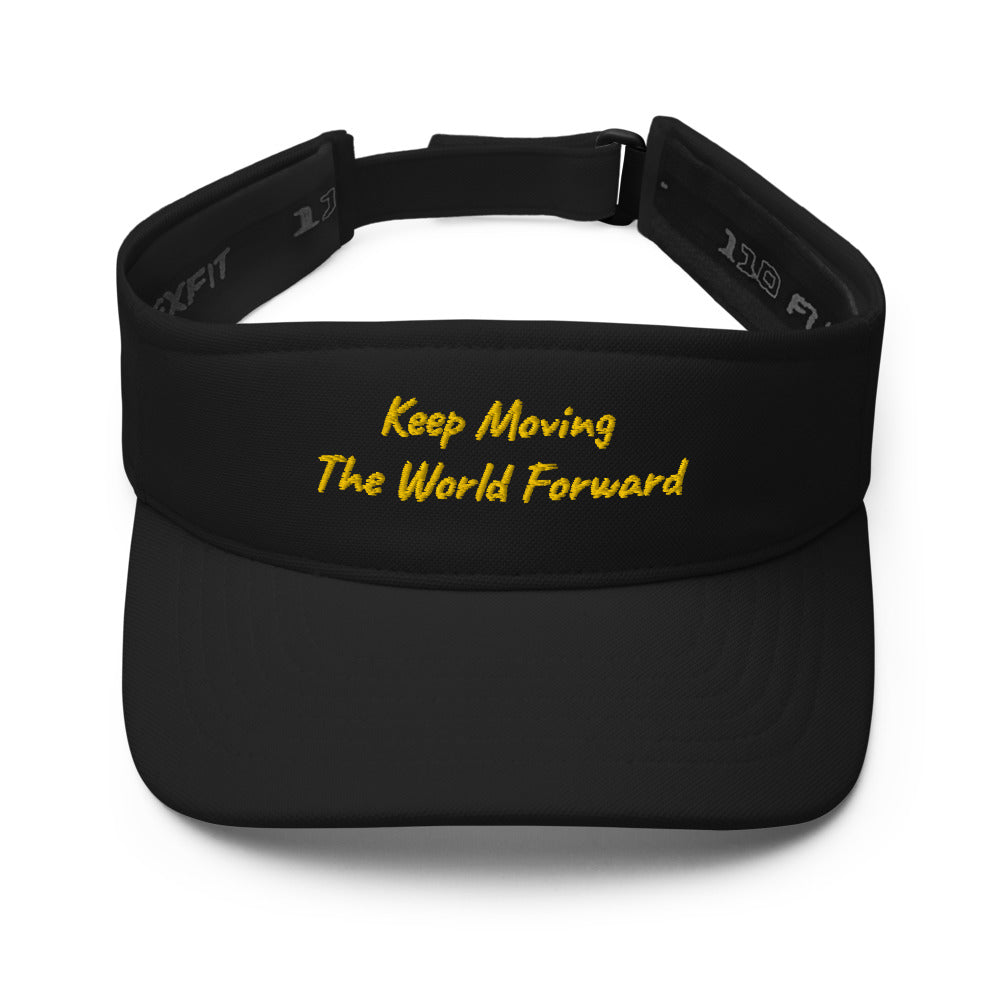 Keep Moving The World Forward In Gold Embroidery on Visor