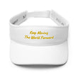 Keep Moving The World Forward In Gold Embroidery on Visor