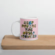 Baby Animals Keep Moving The World Forward In Pink on Glossy Ceramic Mug