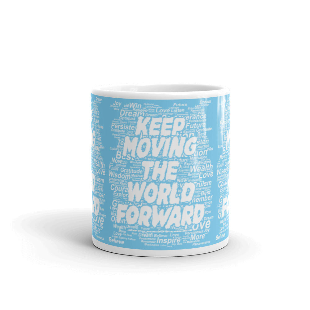 Word Clouds To Keep Moving The World Forward on Glossy Ceramic Mug