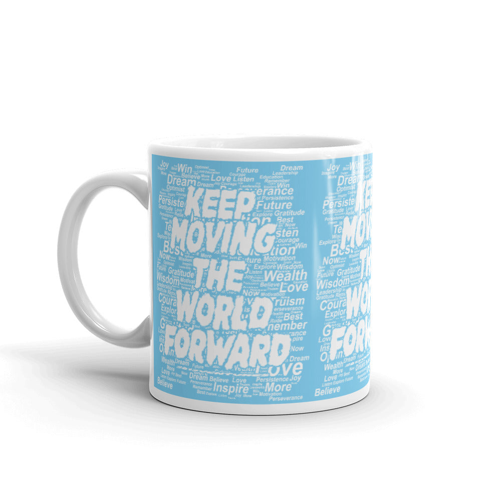 Word Clouds To Keep Moving The World Forward on Glossy Ceramic Mug